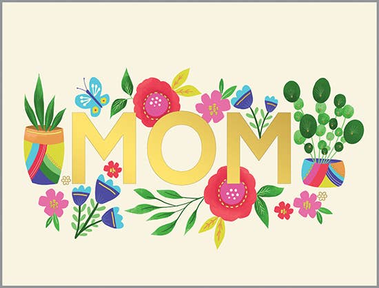 Mother's Day Greeting Card - Mom Plants/flowers