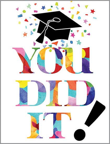 Graduation Greeting Card - You Did It!