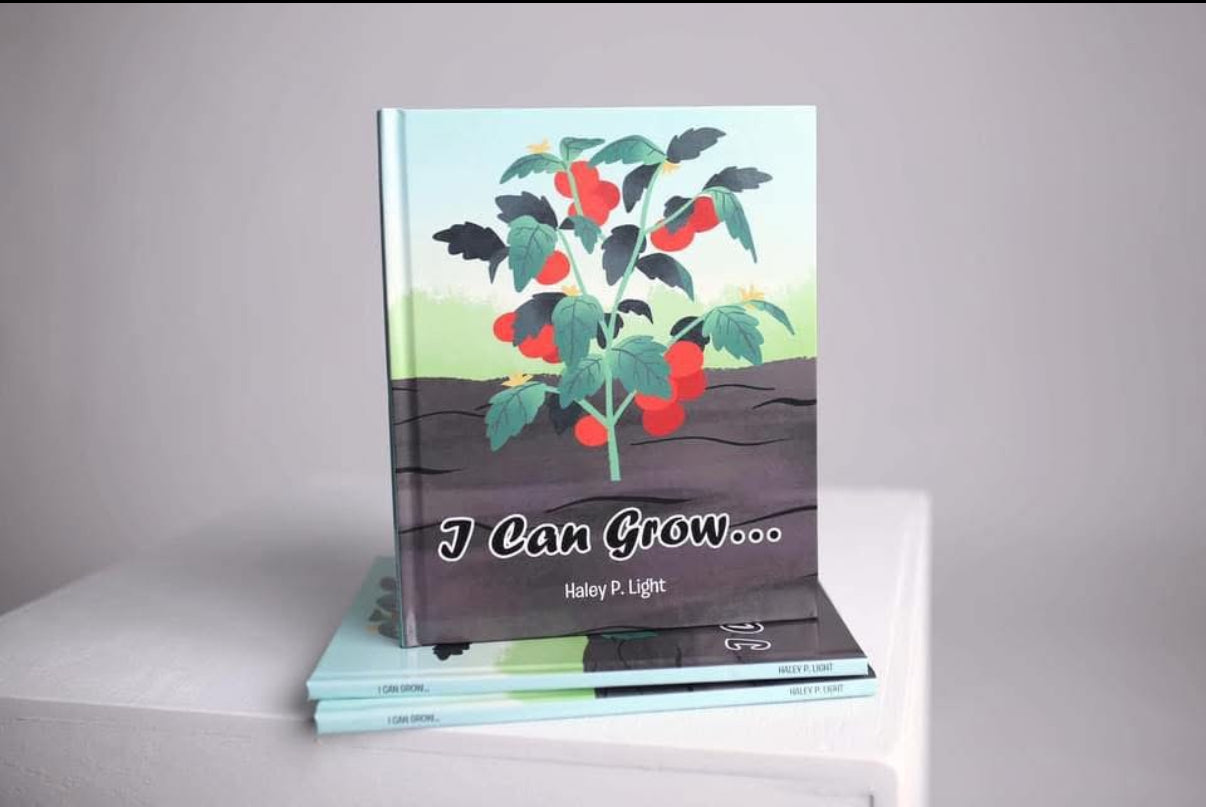 I Can Grow… by Haley P Light (Children's Book)