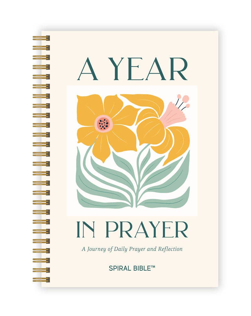 A Year In Prayer: A Journey of Daily Prayer and Reflection by Spiral Bible
